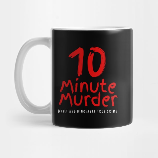 10 Minute Murder Logo by 10 Minute Murder